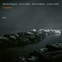 尼可拉斯．曼森四重奏：旅行家 Nicolas Masson Quartet: Travelers (CD) 【ECM】