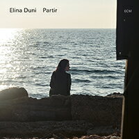 艾莉娜．杜尼：離別 Elina Duni: Partir (CD) 【ECM】
