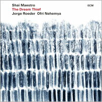 夏伊．馬斯特洛三重奏：盜夢賊 Shai Maestro Trio: The Dream Thief (CD) 【ECM】