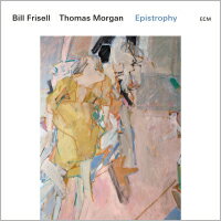 比爾．伏立索／湯瑪斯．摩根：回歸正軌 Bill Frisell / Thomas Morgan: Epistrophy (CD) 【ECM】
