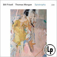 比爾．伏立索／湯瑪斯．摩根：回歸正軌 Bill Frisell / Thomas Morgan: Epistrophy (2Vinyl LP) 【ECM】