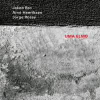 雅各布三重奏：烏瑪艾莫 Jakob Bro, Arve Henriksen, Jorge Rossy: Uma Elmo (CD) 【ECM】