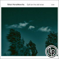 尼泰．赫舍科維茨：呼召老智者 Nitai Hershkovits: Call On The Old Wise (Vinyl LP) 【ECM】