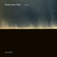 厄克-斯文．圖爾：虛空之聲 Erkki-Sven Tüür: Aeris (CD) 【ECM】