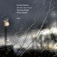 克雷格．塔波恩／托梅卡．瑞德／切斯．史密斯：夢之印記 Craig Taborn / Tomeka Reid / Ches Smith: Dream Archives (CD) 【ECM】