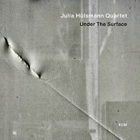茱莉亞．荷斯曼四重奏：靈魂深處 Julia Hülsmann Quartet: Under The Surface (CD) 【ECM】