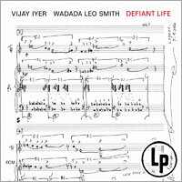 維杰．艾耶／瓦達達．萊奧．史密斯：逆命而生 Vijay Iyer / Wadada Leo Smith: Defiant Life (Vinyl LP) 【ECM】