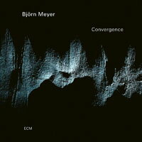 比約恩．邁爾：匯流 Björn Meyer: Convergence (CD) 【ECM】