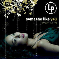 Susan Wong：像你的人 Someone Like You (Vinyl LP) 【Evosound】