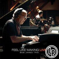鮑布．詹姆斯三重奏：如臨現場 Bob James Trio: Feel Like Making LIVE! (2Vinyl LP) 【Evosound】