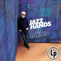 鮑布．詹姆斯：爵士之手 Bob James: Jazz Hands (Vinyl LP) 【Evosound】