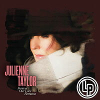 茱麗安妮．泰勒：永恆的愛 Julienne Taylor: Forever Our Love Remains (Vinyl LP) 【Evosound】