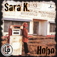 莎拉K.：漂泊者 Sara K.: Hobo (Vinyl LP) 【Evosound】
