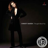 克莉絲蒂．貝倫：當我想起你 Christy Baron: I Thought About You (Vinyl LP)【Evosound】