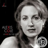 愛麗克絲．柯爾：夜之吻 Alexis Cole: A Kiss In The Dark (Vinyl LP) 【Evosound】