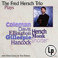 弗萊德．赫許鋼琴三重奏：戲遊 The Fred Hersch Trio: Plays (Vinyl LP)【Chesky】