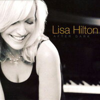 <br/><br/>  麗莎．希爾頓：黑夜之後 Lisa Hilton: After Dark (CD) 【Evosound】<br/><br/>