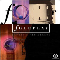 爵士四人行：床笫之間（30週年紀念版） Fourplay: Between The Sheets (30th Anniversary Edition) (SACD)【Evosound】