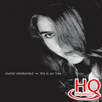香朵：我們的時光 Chantal Chamberland: This is Our Time (HQCD) 【Evosound】