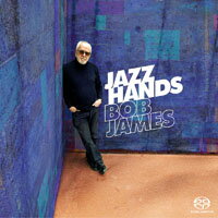 鮑布．詹姆斯：爵士之手 Bob James: Jazz Hands (SACD) 【Evosound】