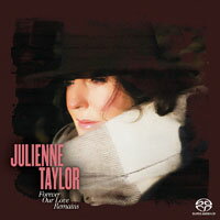 茱麗安妮．泰勒：永恆的愛 Julienne Taylor: Forever Our Love Remains (SACD) 【Evosound】