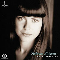 蕾貝卡．碧瑾：回眸 Rebecca Pidgeon: Retrospective (SACD) 【Chesky】