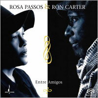 羅莎．芭蘇絲：友情萬歲 Rossa Passos & Ron Carter: Entre Amigos (SACD)【Chesky】