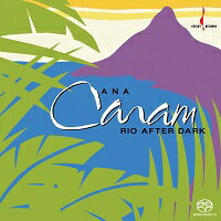 安娜．卡蘭：里約夜風情 Ana Caram: Rio After Dark (SACD) 【Evosound】
