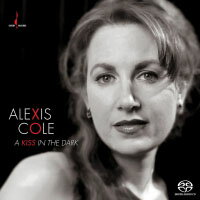 愛麗克絲．柯爾：夜之吻 Alexis Cole: A Kiss In The Dark (SACD) 【Evosound】