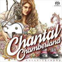 香朵：傳記 Chantal Chamberland: Autobiography (SACD) 【Evosound】
