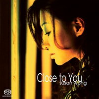 Susan Wong：靠近你（25週年紀念版） Clsoe to You (25th Anniversary Remastered) (SACD) 【Evosound】