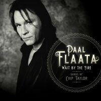 伏．福羅塔：火邊佇立～奇普．泰勒之歌 Paal Flaata: Wait by the Fire - Songs of Chip Taylor (CD) 【Blue Mood】