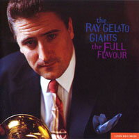 雷葛拉托七重奏：風味十足 Ray Gelato Giants: The Full Flavou (CD)【LINN】