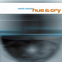 吶喊與哭泣：下一步 Hue & Cry: Next Move (SACD) 【LINN】