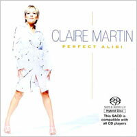 克萊瑪婷：完美的藉口 Claire Martin: Perfect Alibi (SACD)【LINN】
