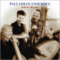 帕拉迪恩合奏團：古典的即興 The Palladian Ensemble: Held By The Ears (SACD)【LINN】