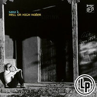 莎拉K.：陪你到天荒地老 Sara K.: Hell Or High Water (Vinyl LP) 【Stockfisch】