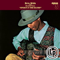 艾瑞克．畢伯：情感之歌 Eric Bibb & Needed Time: Spirit & The Blues (45 RPM - 2Vinyl LP)【Opus 3】