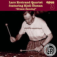Lars Erstrand Quartet: Dream Dancing (Vinyl LP)【Opus 3】