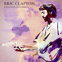 艾瑞克．克萊普頓：與朋友們的歌本 Eric Clapton: A Songbook With Friends (Marbled Vinyl LP) 【Power Station】