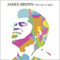 詹姆斯．布朗：你稱之為靈魂 James Brown: You Call It Soul (Marbled Vinyl LP) 【Power Station】