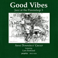 當舖爵士Ⅲ Jazz At The Pawnshop 3 - Good Vibes (CD)【Proprius】