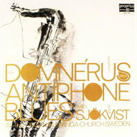 雅尼．杜門尼斯＆古斯塔夫．索威斯特：藍調薩克斯風 Arne Domnérus & Gustaf Sjökvist: Antiphone Blues (Vinyl LP)【Proprius】