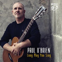 保羅．歐布里恩：戀戀加拿大 Paul O'Brien: Long May You Sing (SACD) 【Stockfisch】