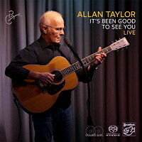 亞倫．泰勒：很高興見到你～演唱會現場 Allan Taylor: It's Been Good To See You - Live (2SACD) 【Stockfisch】