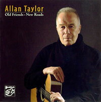 亞倫．泰勒：老友．新途 Allan Taylor: Old Friends-New Roads (CD) 【Stockfisch】