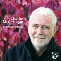 查理．麥吉帝根：舊日昔人 Charlie McGettigan: Some Old Someone… (CD) 【Stockfisch】