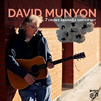大衛．慕楊：灰色天空下的七隻烏鴉１ David Munyon: Seven Crows Against a Greyer Sky Vol. 1 (CD) 【Stockfisch】