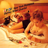巴尼．威良四重奏：紐約羅曼史 Barney Wilen Quartet: Le Ça ~ New York Romance (24K CD) 【Venus】
