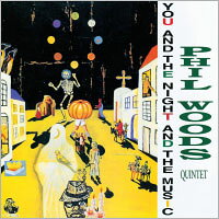菲爾．伍茲四重奏：夜的旋律 Phil Woods Quintet: You & Night & The Music (CD) 【Venus】